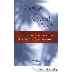 Journeys to the Spiritual Lands: The Natural History of a West Indian Religion