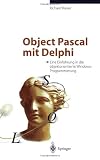 Object Pascal mit Delphi: Eine Einführung in die objektorientierte Windows-Programmierung