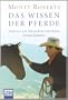 Das Wissen der Pferde: und was wir Menschen von ihnen lernen k�nnen