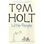 Little People by Tom Holt