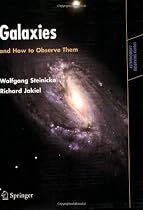 Galaxies and How to Observe Them (Astronomers' Observing Guides)