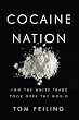 Cocaine Nation: How the White Trade Took Over the World