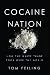 Cocaine Nation: How the White Trade Took Over the World Cocaine Nation: How the White Trade Took Over the World