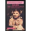 Alex, the life of a child ~ Frank Deford