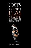 Cats are not Peas: A Calico History of Genetics