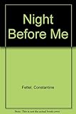 The night before me