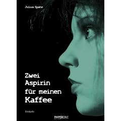 Zwei Aspirin f�r meinen Kaffee: Fotolyriks