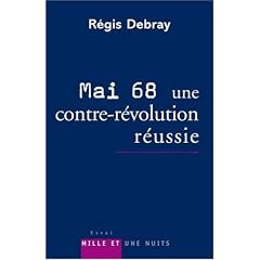 Mai 68, une contre-r�volution r�ussie : Modeste contribution aux discours et c�r�monies officielles du dixi�me anniversaire