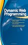 Dynamic Web Programming: A Beginner's Guide (Beginner's Guide  (Osborne Mcgraw Hill))