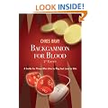 Backgammon for Blood: A Guide for Those Who Like to Play But Love to Win