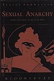 Sexual anarchy : gender and culture at the fin de siècle