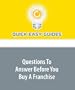 Questions To Answer Before You Buy A Franchise