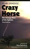 Crazy Horse, Third Edition: The Strange Man of the Oglalas, Third Edition
