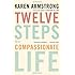 Twelve Steps to a Compassionate Life