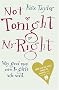 Not Tonight, Mr Right: Why Good Men Come to Girls Who Wait