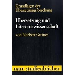 Grundlagen der �bersetzungsforschung Band 1: �bersetzung und Literaturwissenschaft (Narr Studienb�cher)