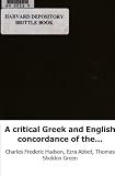 A Critical Greek And English Concordance Of The New Testament A Critical Greek And English Concordance Of The New Testament