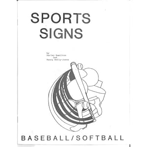Sport Signs: Baseball/Softball Harley Hamilton and Nancy K. Jones