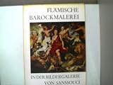 Produkt-Bild: Fl&auml;mische Barockmalerei in der Bildergalerie von Sanssouci;