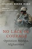 No lack of courage : Operation Medusa, Afghanistan