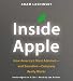 Books : Inside Apple: How America's Most Admired--and Secretive--Company Really Works