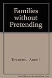 Families without pretending