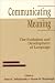 Communicating Meaning: The Evolution and Development of Language
