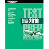 Airline Transport Pilot Test Prep 2010: Study and Prepare for the Aircraft Dispatcher and ATP Part 121, 135, Airplane and Helicopter FAA Knowledge Exams (Test Prep series)