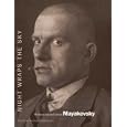 Night Wraps the Sky: Writings by and about Mayakovsky