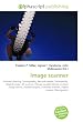 Image scanner: Infrared cleaning, Scanography, Barcode reader, Penmanship, Digital image, 3D scanner, Charge-coupled device, Contact image sensor, Photomultiplier, ... scanner, Digital camera, Reprography