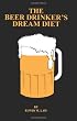The Beer Drinker's Dream Diet