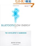 Bluetooth Low Energy: The Developer's Handbook