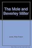 The Mole and Beverley Miller