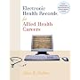 Electronic Health Records for Allied Health Careers w/Student CD-ROM