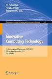 Innovative computing technology : first international conference, INCT 2011, Tehran, Iran, December 13-15, 2011, proceedings