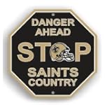 SAVE $4 - NEW ORLEANS SAINTS DANGER AHEAD STOP SIGN $8.99