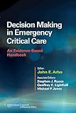 Decision making in emergency critical care : an evidence-based handbook