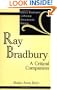 Ray Bradbury: A Critical Companion (Critical Companions to Popular Contemporary Writers)