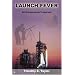 Launch Fever: An entrepreneur's journey into the secrets of launching rockets, a new business and living a happier life.