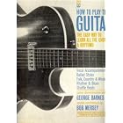 How To Play The Guitar The Easy Way To Learn All The Chords and Rhythms by  George Barnes and Bob Mersey 