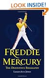 Freddie Mercury: The Definitive Biography