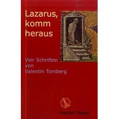Lazarus, komm heraus.