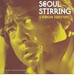 Seoul stirring : 5 Korean directors