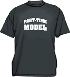 Part-Time Model Men's tee Shirt in 12 colors Small thru 6XL