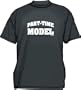 Part-Time Model Men's Tee Shirt in 12 colors Small thru 6XL