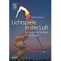 Lichtspiele in der Luft: Atmosph�rische Optik f�r Einsteiger