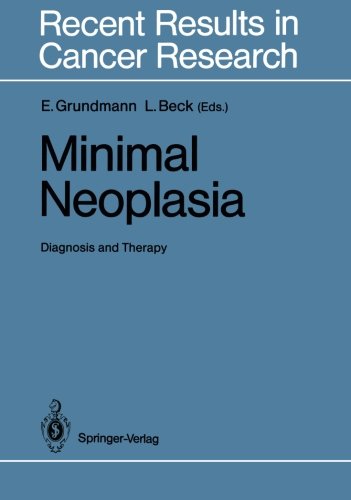Minimal Neoplasia: Diagnosis and Therapy (Recent Results in Cancer Research)