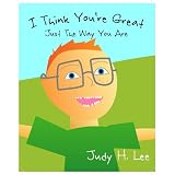 I Think You're Great: Just The Way You Are ~ Judy Lee