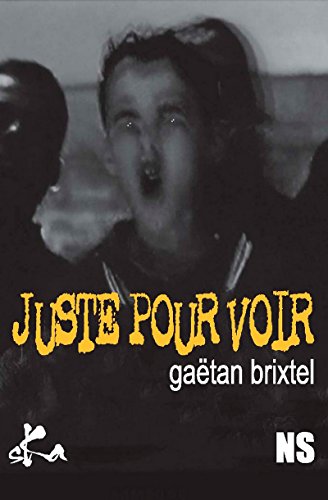 Juste pour voir: Nouvelle noire (French Edition)