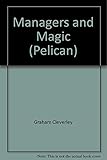 Managers and magic